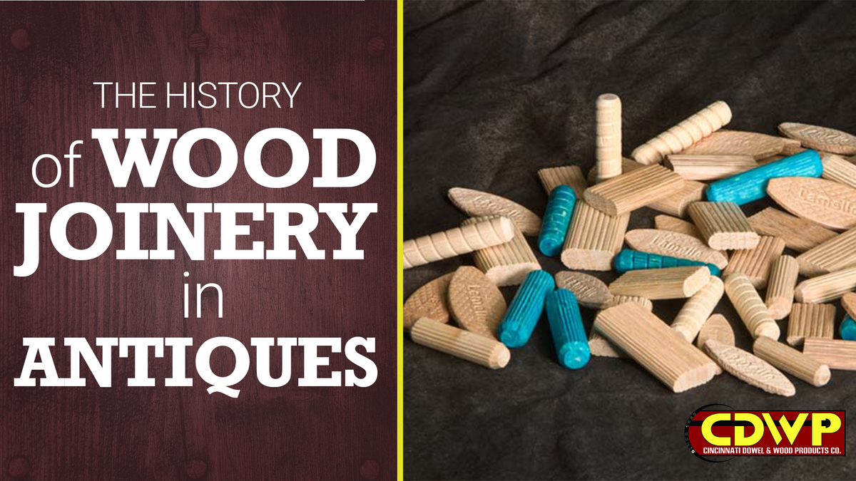 The History of Wood Joinery in Antiques 